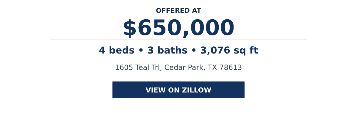 1605 Teal Trl, Cedar Park, TX 78613 - 4 beds • 3 baths • 3,076 sq ft